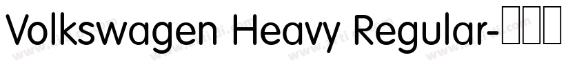 Volkswagen Heavy Regular字体转换 Volkswagen Heavy Regular字体转换